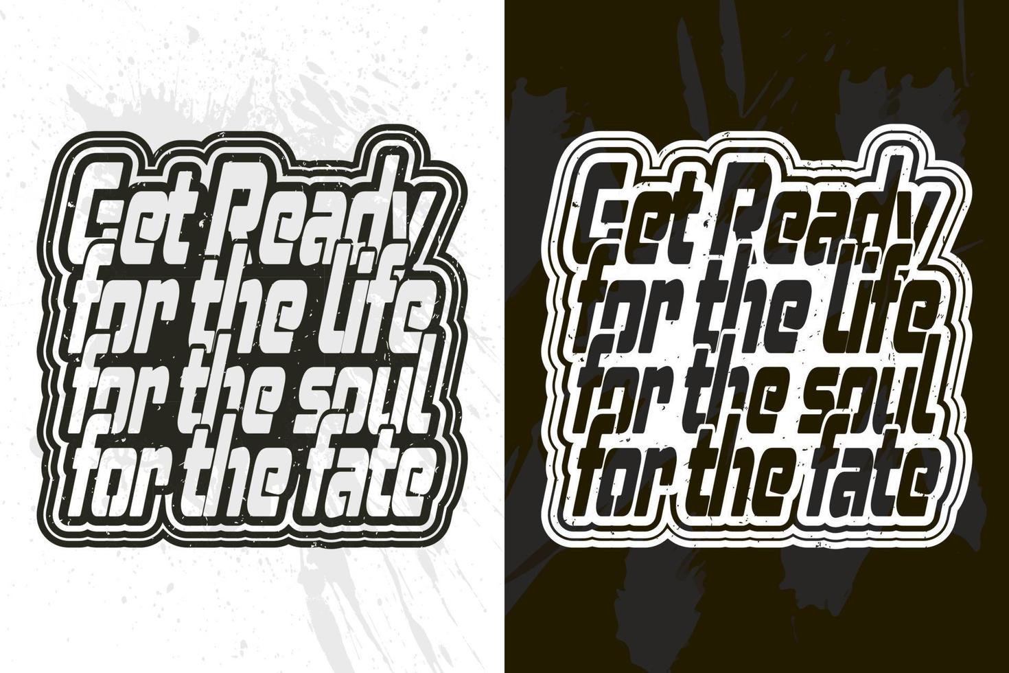 Print ready inspirational typography lettering quotes vector t shirt design template