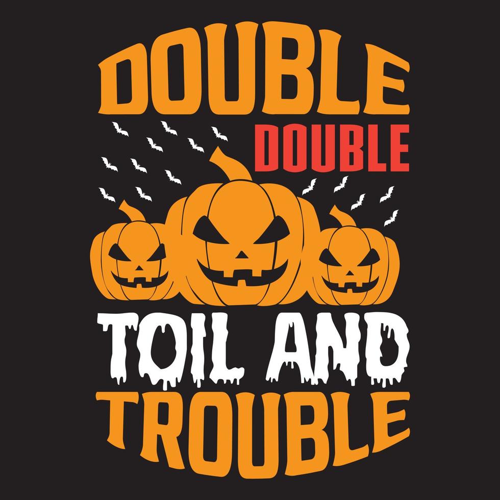 Double double toil and trouble vector