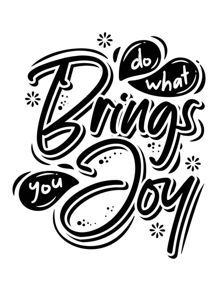 Vector illustration of motivational and inspirational words typography. Used for t shirt design, sticker, card, etc