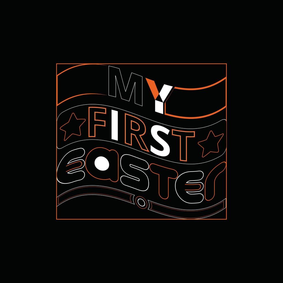 My First Easter vector t-shirt design. Easter t-shirt design. Can be used for Print mugs, sticker designs, greeting cards, posters, bags, and t-shirts