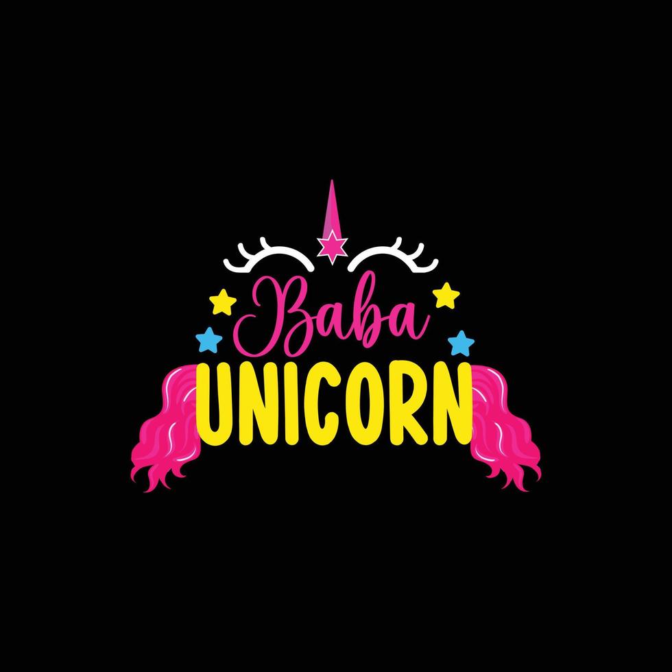 Baba Unicorn vector t-shirt design. Easter t-shirt design. Can be used for Print mugs, sticker designs, greeting cards, posters, bags, and t-shirts