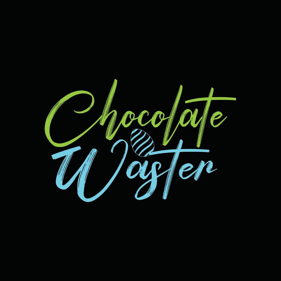 chocolate waster vector t-shirt design. Easter t-shirt design. Can be used for Print mugs, sticker designs, greeting cards, posters, bags, and t-shirts