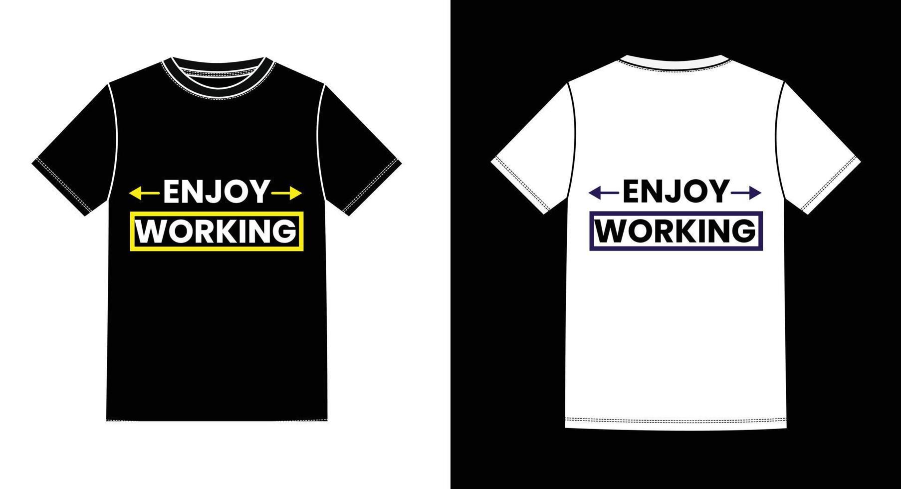 enjoy your life working on freelancer tshirts illustrations vectors white and black with yellow new serries