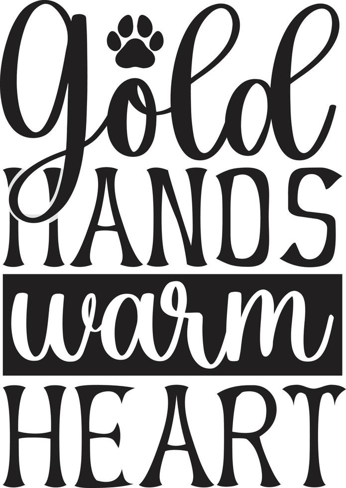 Gold Hands Warm Heart Typography Graphic T-Shirt vector