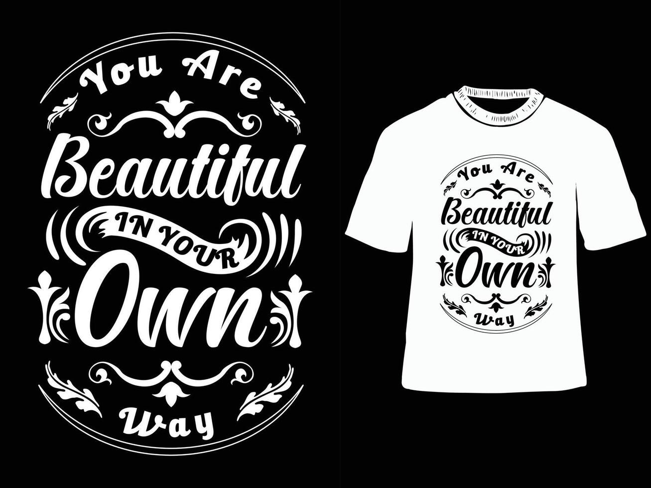 Beautiful in your own way, Typography t shirt design, motivational typography design, inspirational quotes, trendy t shirt design vector