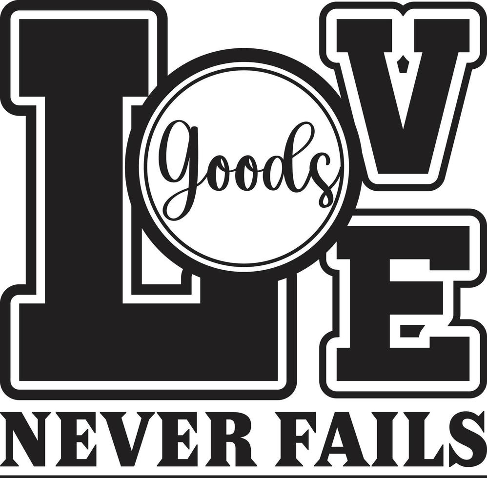 Love Goods Never Fails vector