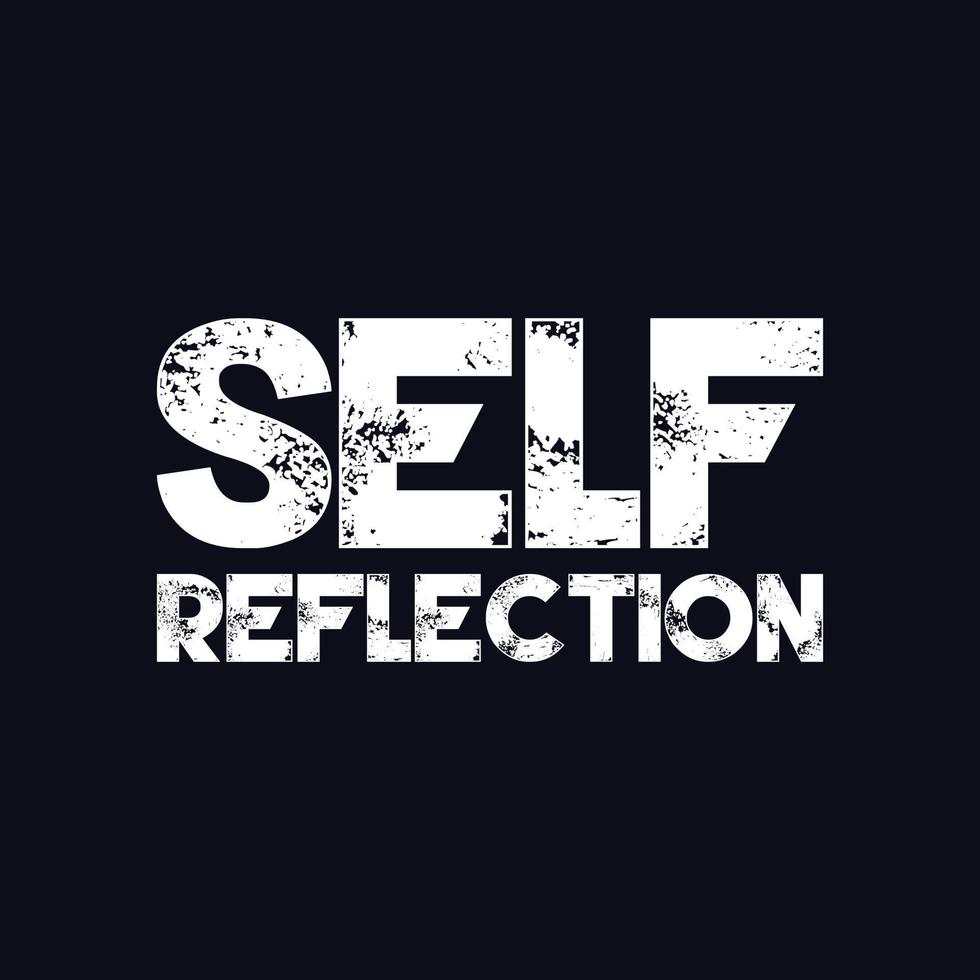 self reflection t-shirt typography design vector