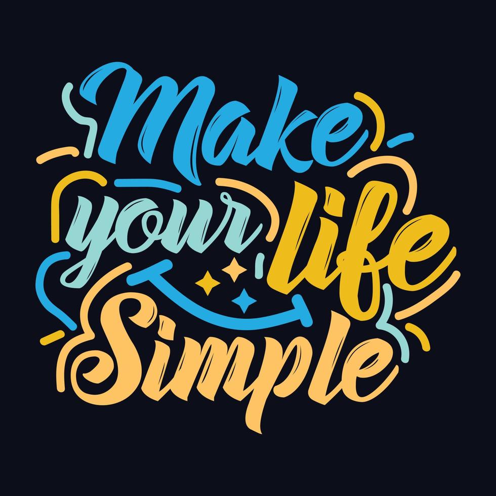 hacer tu vida sencillo tipografía motivacional citar diseño vector