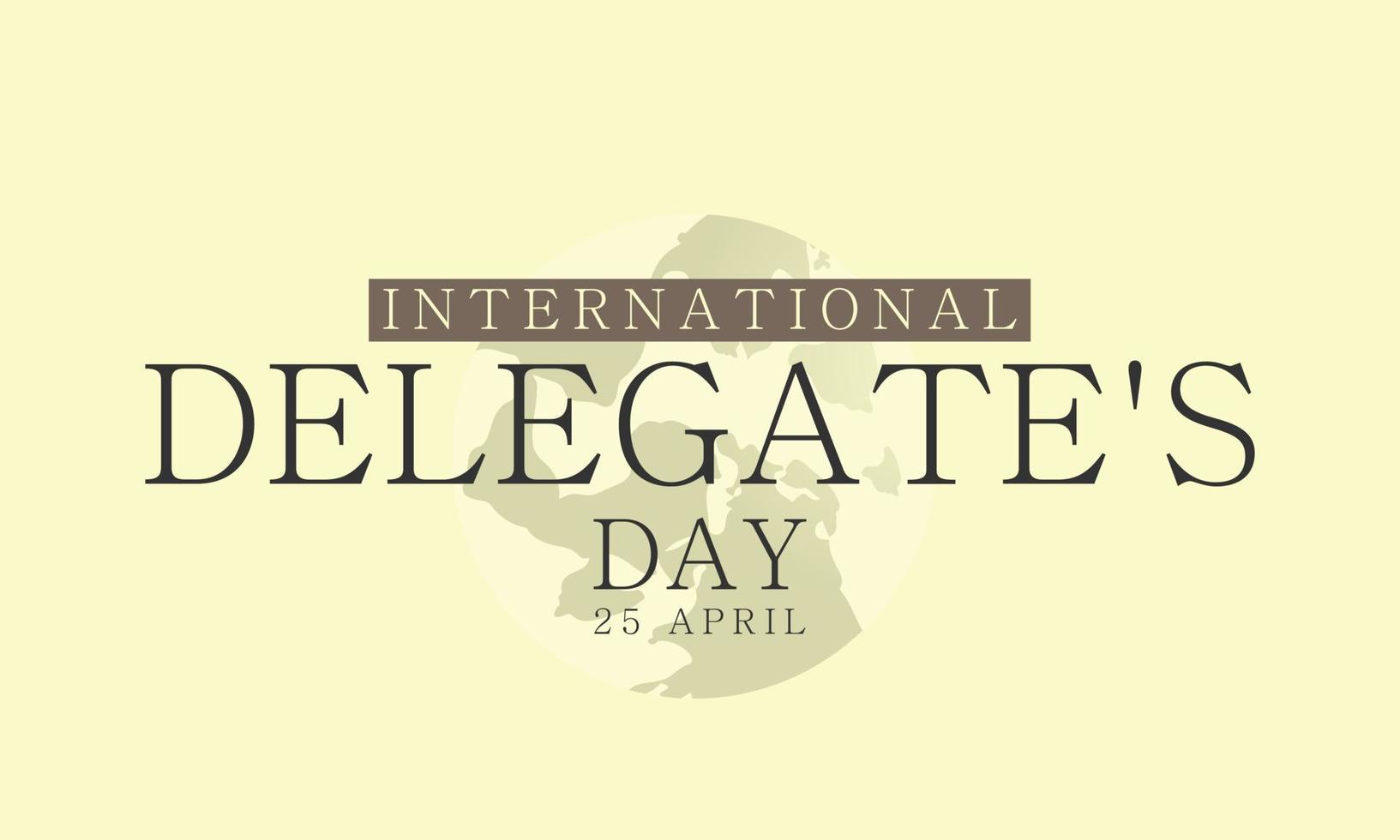 International Delegate's Day. Template for background, banner, card, poster vector