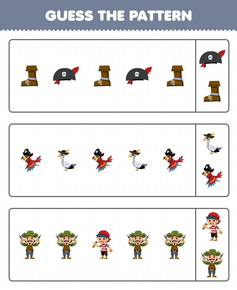 Education game for children guess the pattern each row from cute cartoon hat boot parrot seagull boy and man printable pirate worksheet vector