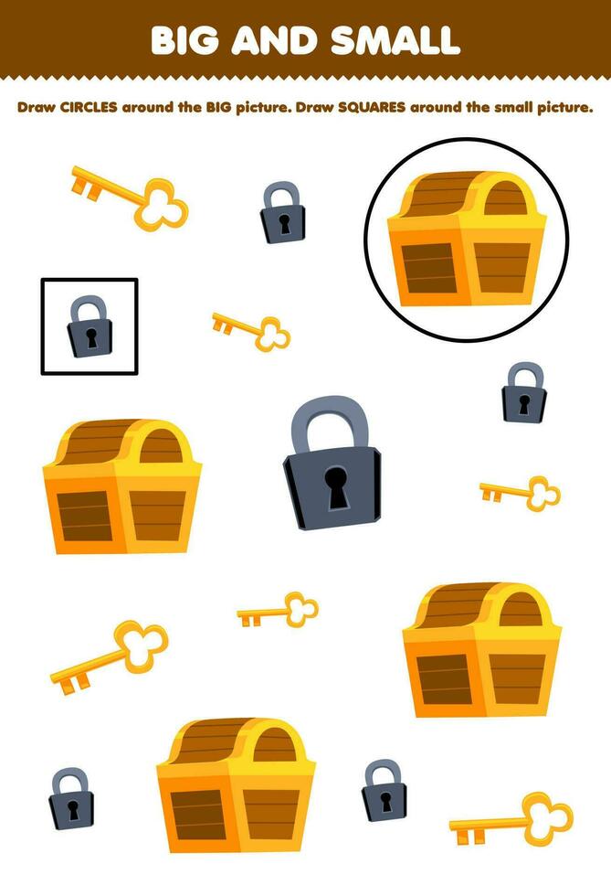Education game for children arrange by size big or small by drawing circle and square of cute cartoon padlock key chest printable pirate worksheet vector