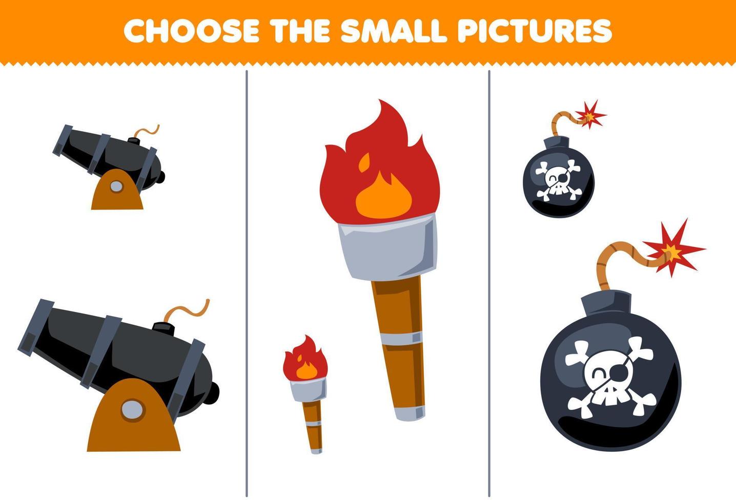 Education game for children choose the small picture of cute cartoon cannon torch and bomb printable pirate worksheet vector