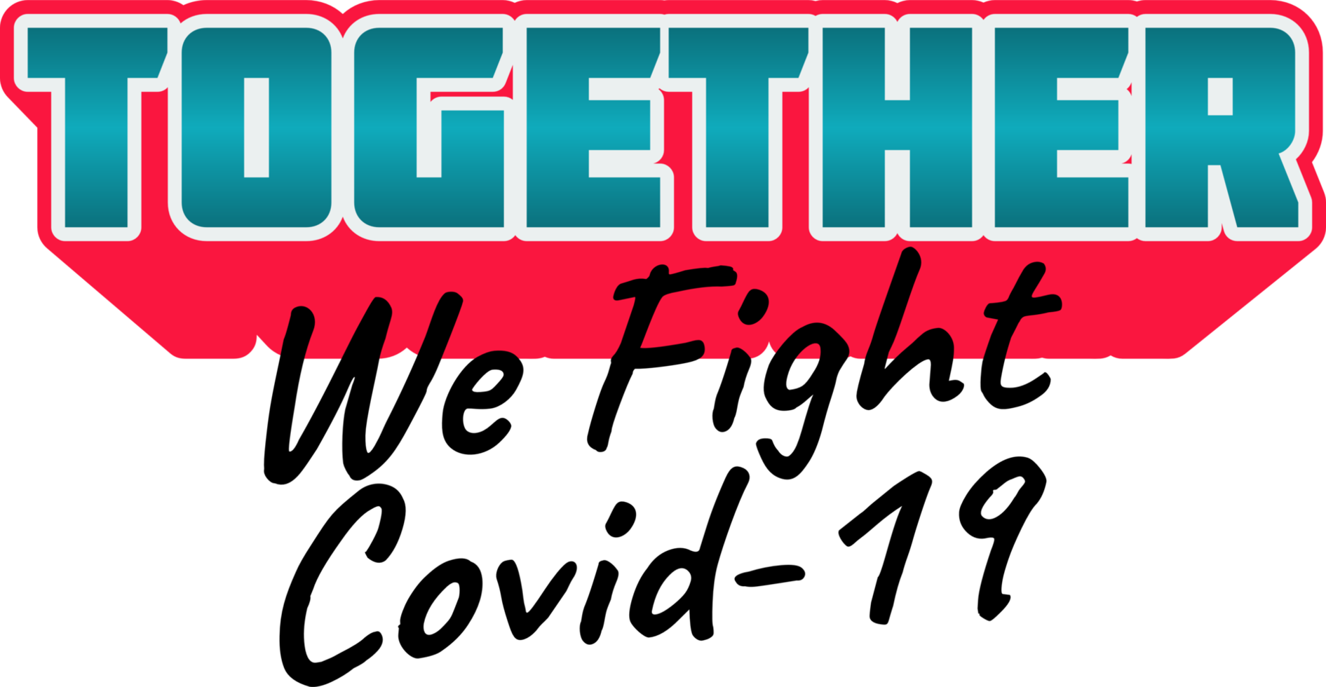 Together We Fight Covid-19, Covid-19 Typography Quote Design for T-Shirt, Mug, Poster or Other Merchandise. png