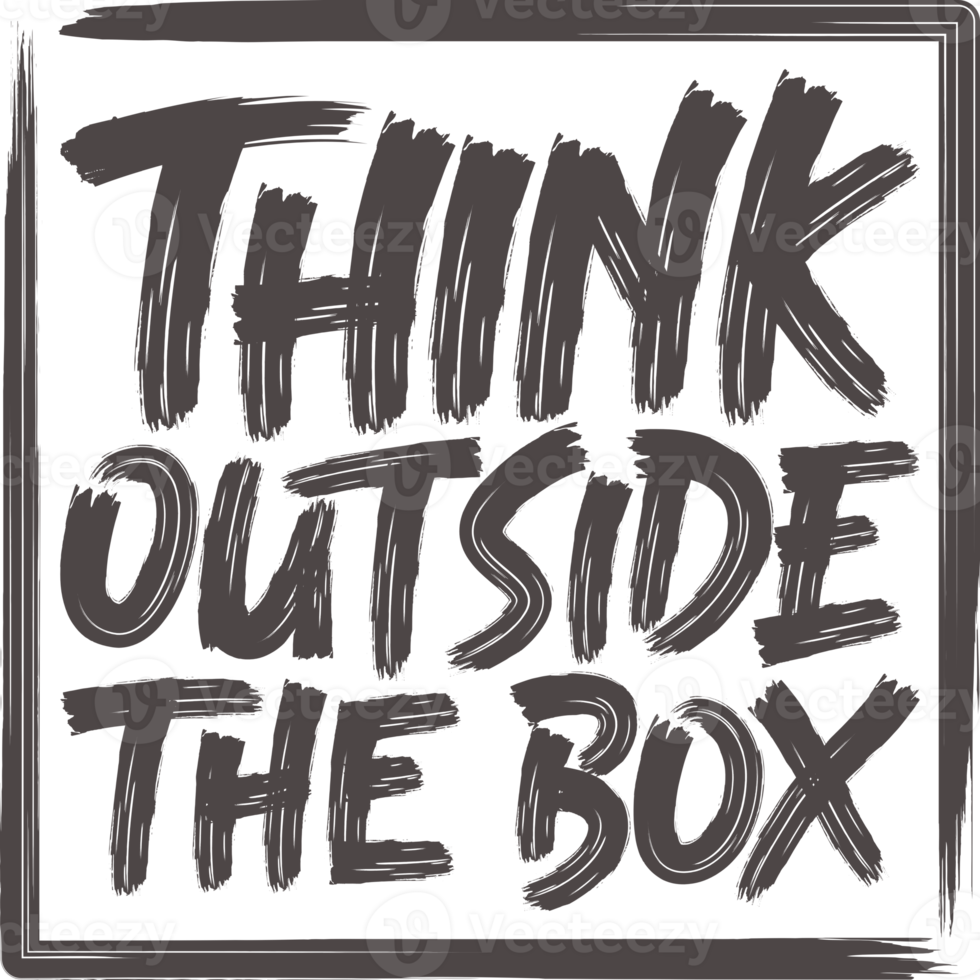 Think Outside the Box, Motivational Typography Quote Design for T-Shirt, Mug, Poster or Other Merchandise. png