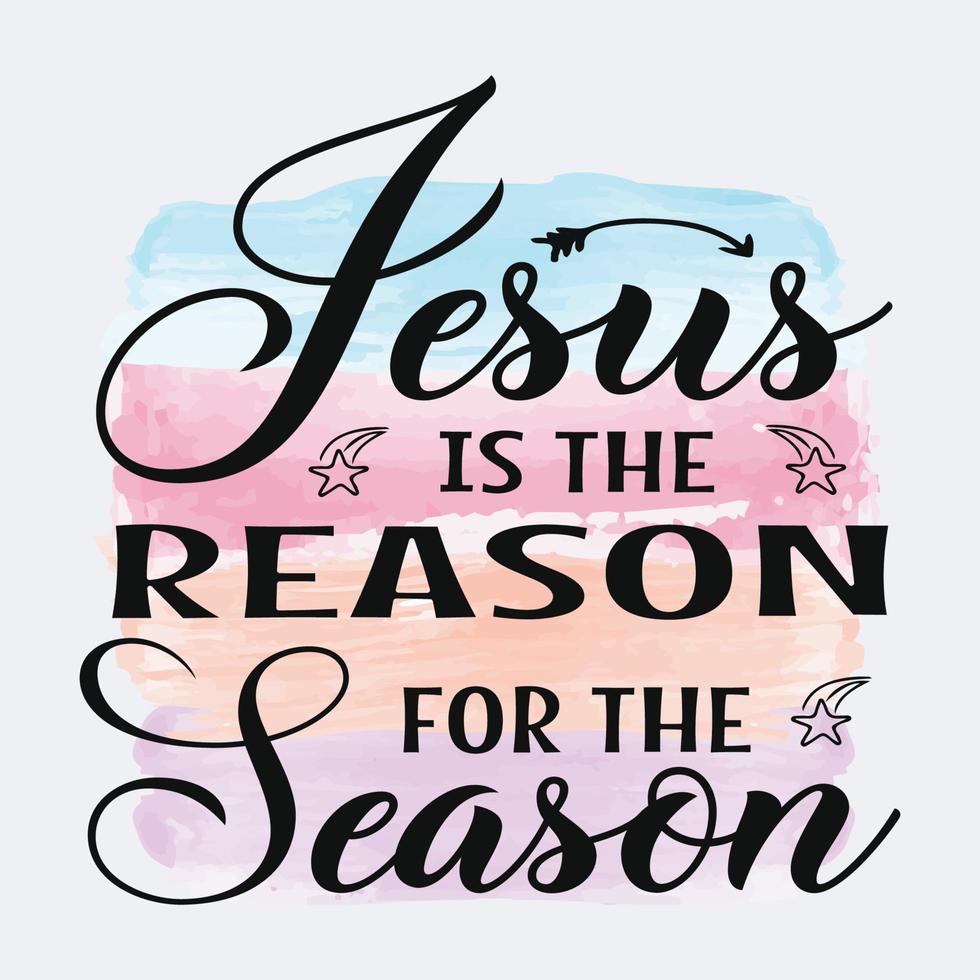 Jesus Is The Reason For The Season Christian Quote Sublimation Design jesus-is-the-reason-for-the-season-christian-quote-sublimation-design