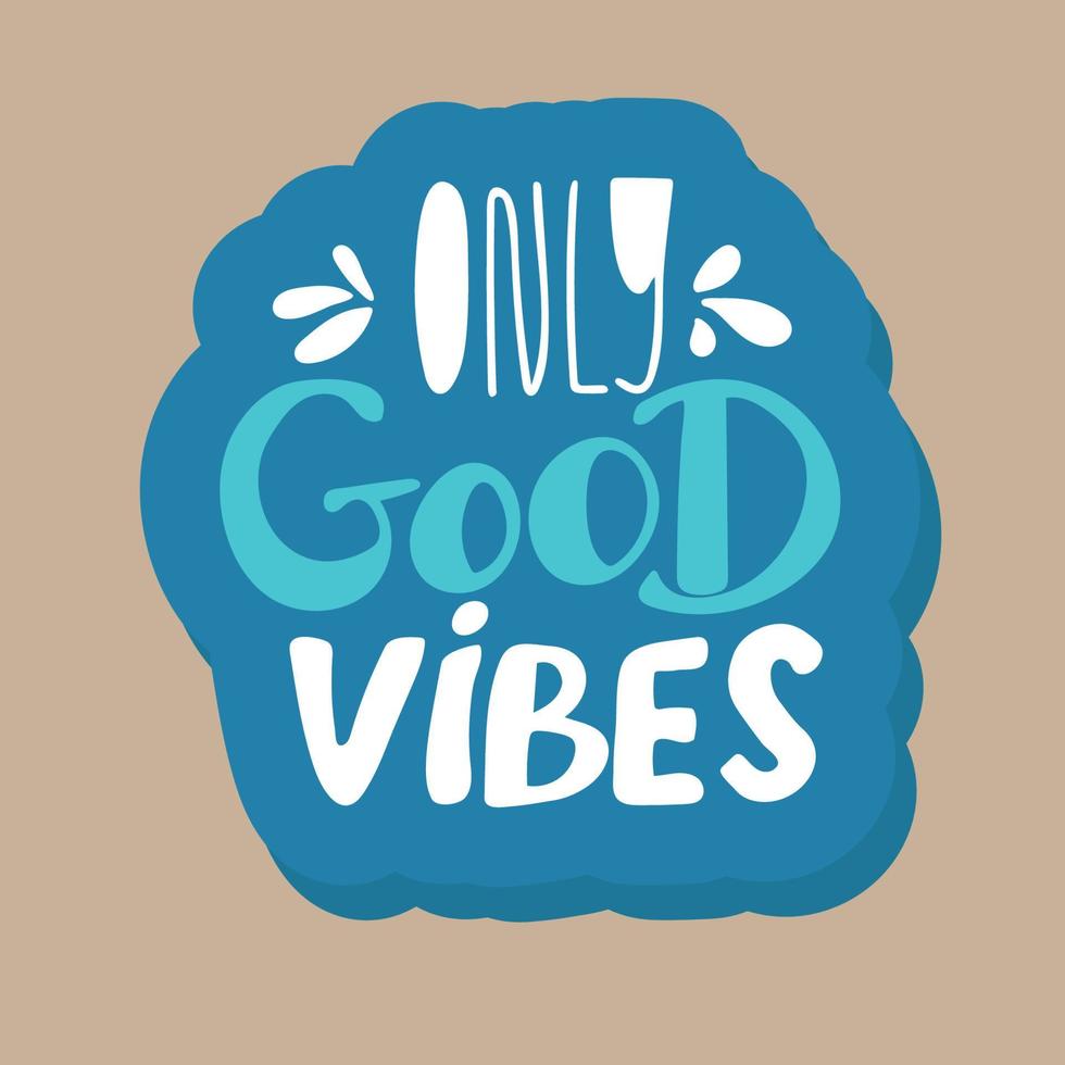 GOOD VIBES ONLY. VECTOR SLOGAN GRAPHIC DESIGNS,