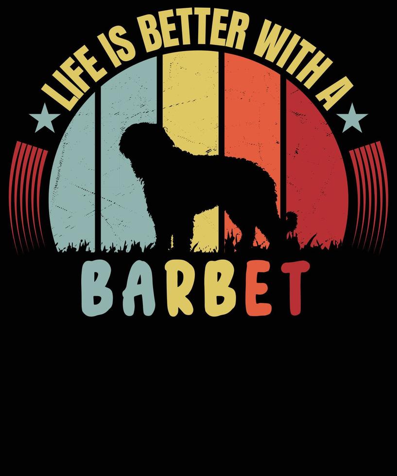 vida es mejor con un Barbet t camisa diseño vector