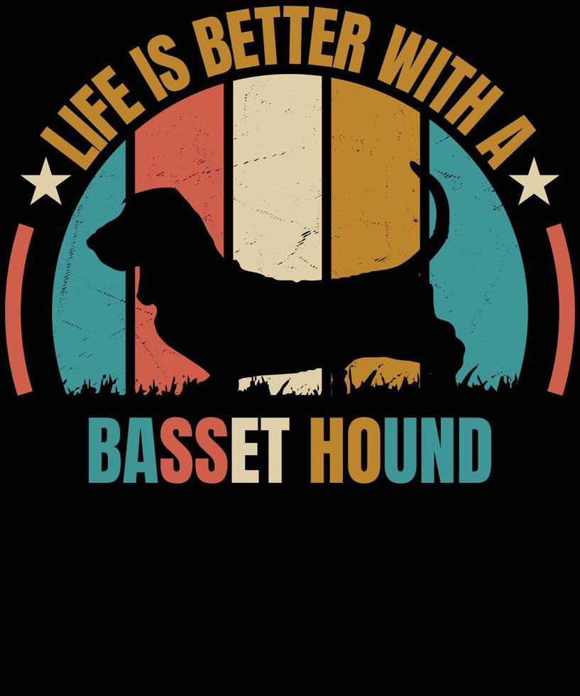 Life is Better with a Basset Hound Essential T-Shirt design vector