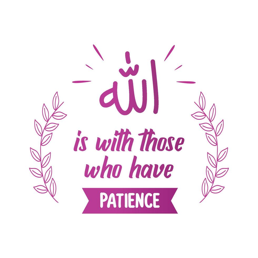 Allah is with those who have patience, Muslim Quote and Saying background vector