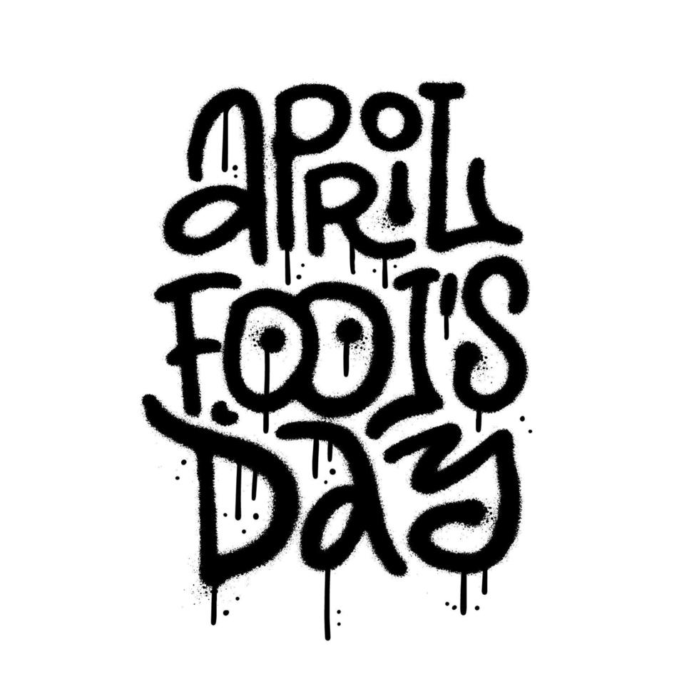 mano dibujado urbano pintada estilo letras texto de abril tonto s día en blanco antecedentes. vector sparay texturizado ilustración. negro en blanco.