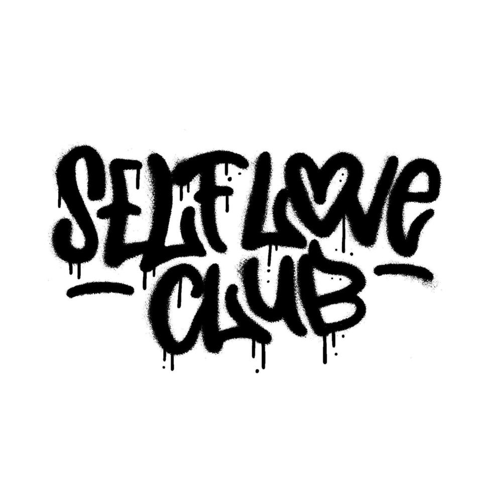 Self love club - urban graffiti slogan in street art sprayed style. Y2K tee print in balck on white. Textured vector typography illustration.