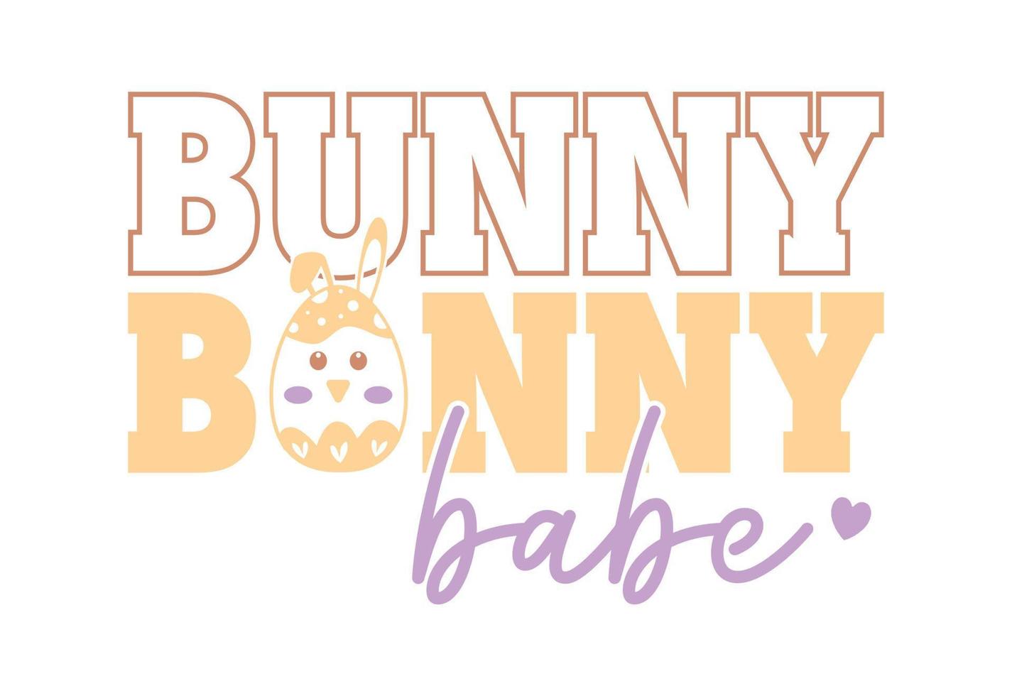 Bunny Babe, Easter Quote, Easter Bunny with Easter Eggs vector