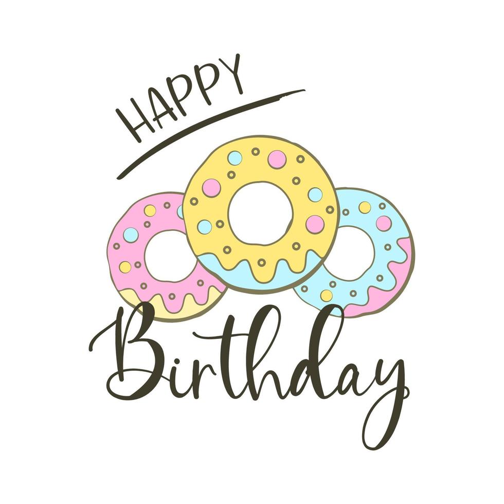 Happy  Birthday-happy birthday badge. Greeting lettering with donuts. Birthday greeting card decoration design, vector illustration. Greeting celebrate label, party celebration logo.