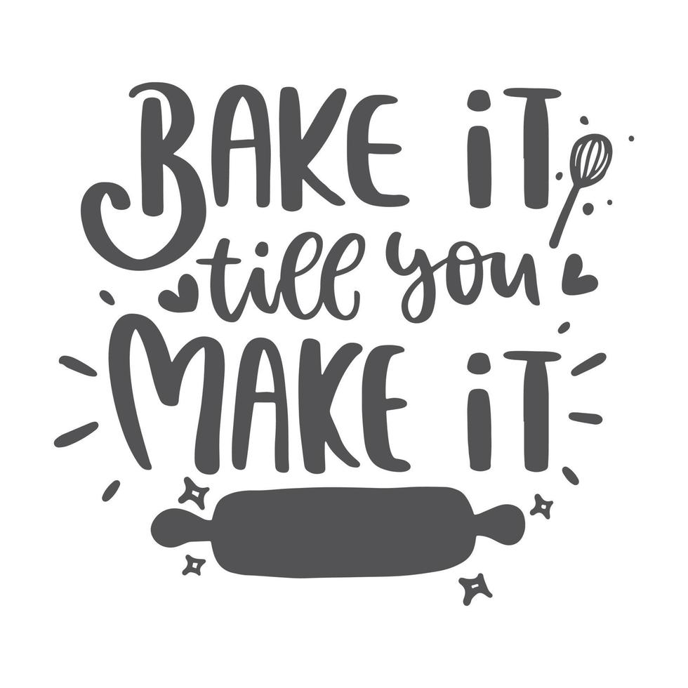 Motivational Inspirational Quotes. Baking Kitchen Lettering Quotes for Poster and T-Shirt Design vector