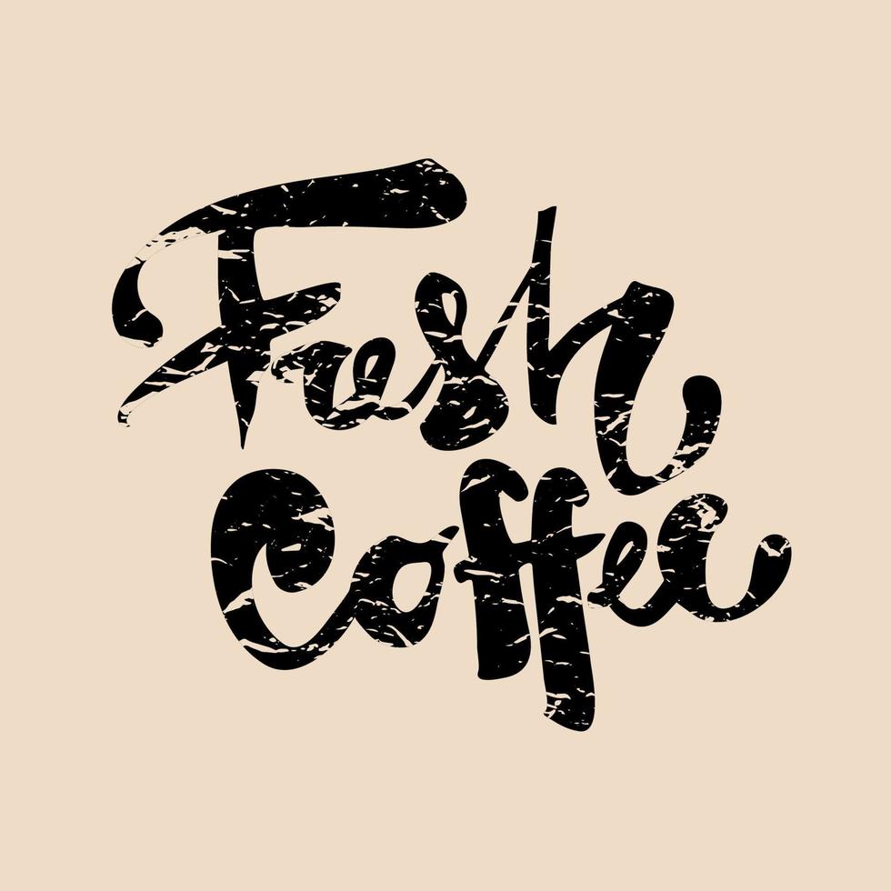 Fresh coffee. Hand drawn lettering.Vector calligraphy phrase vector