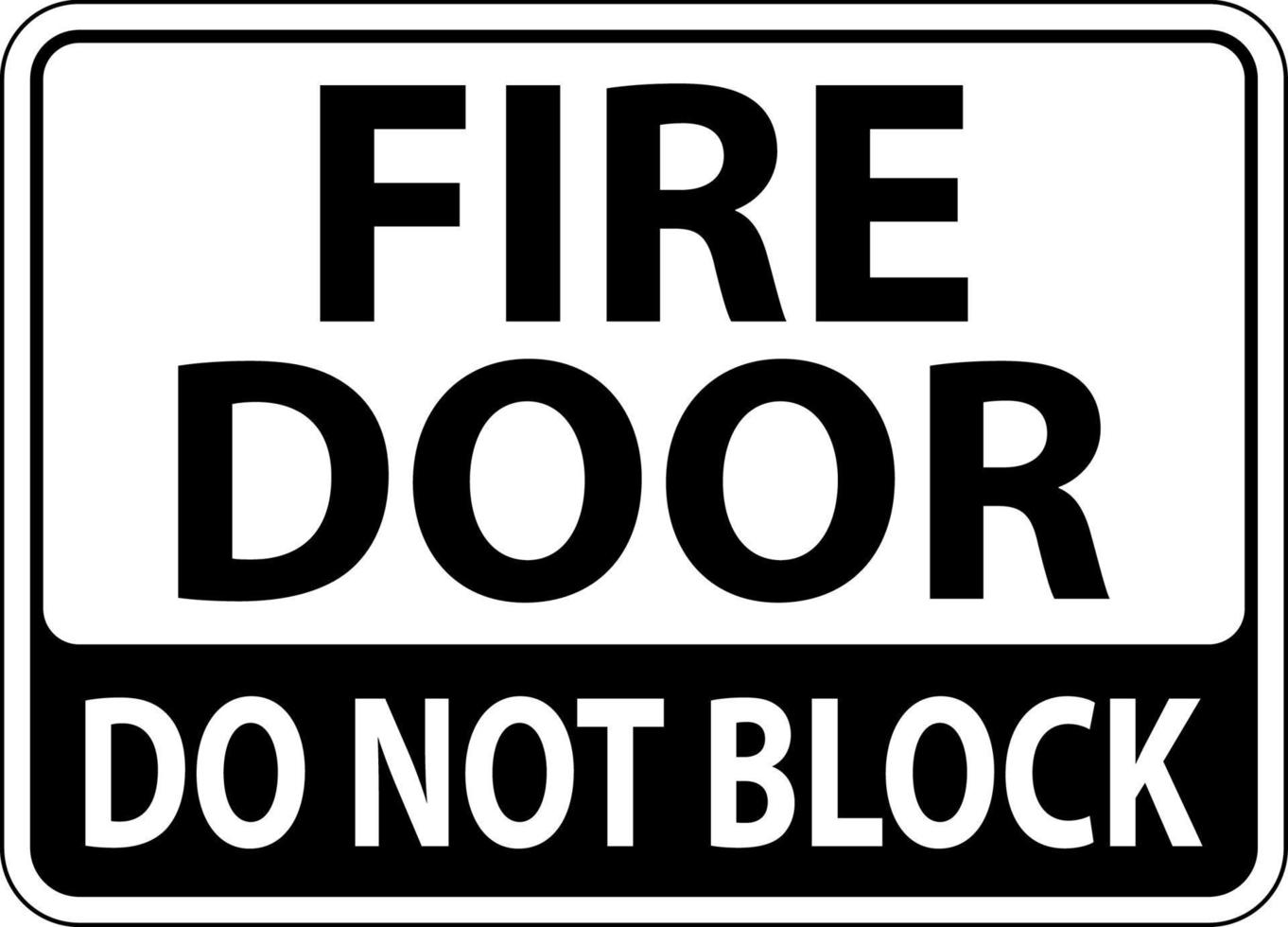 Fire Door Do Not Block Sign On White Background vector