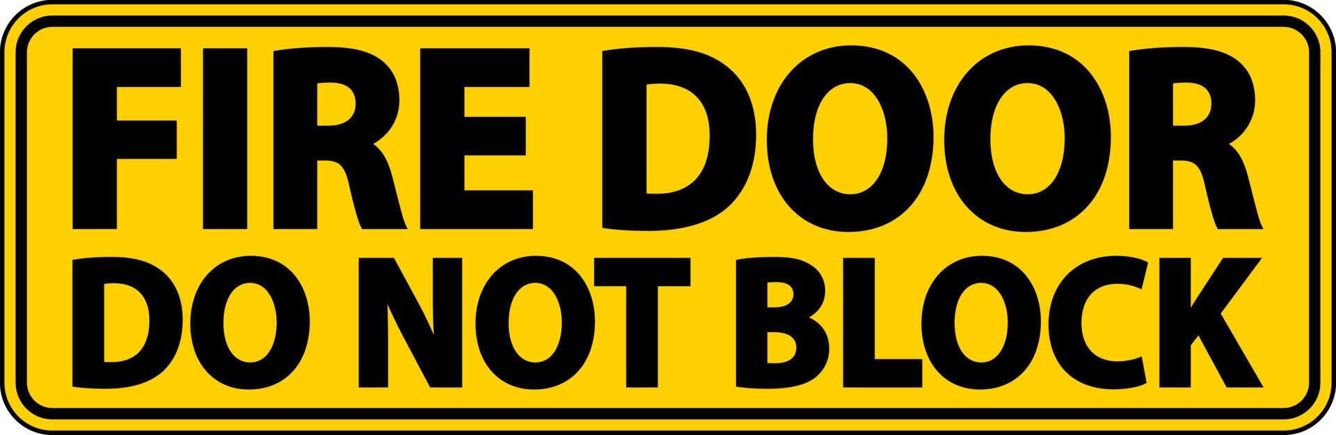 Fire Door Do Not Block Sign 21643430 Vector Art at Vecteezy