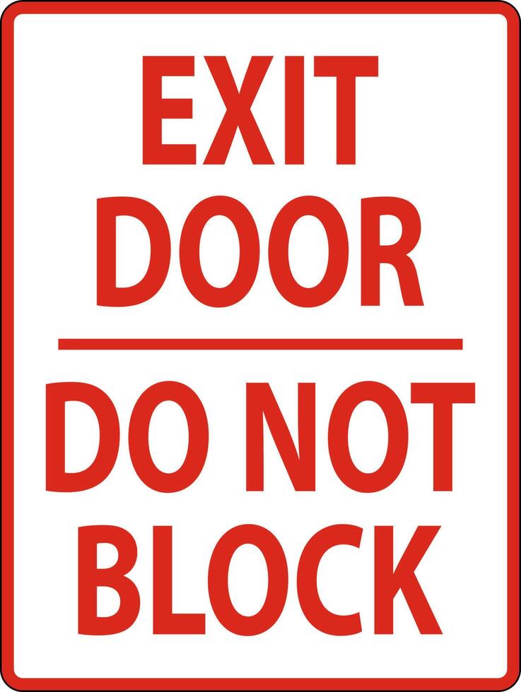Exit Door Do Not Block Sign On White Background vector