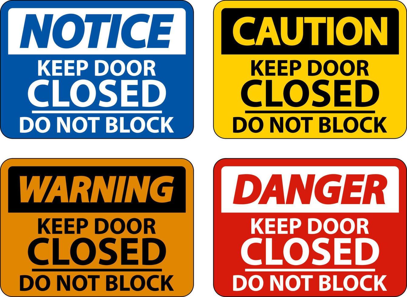 Keep Closed Do Not Block Sign On White Background vector