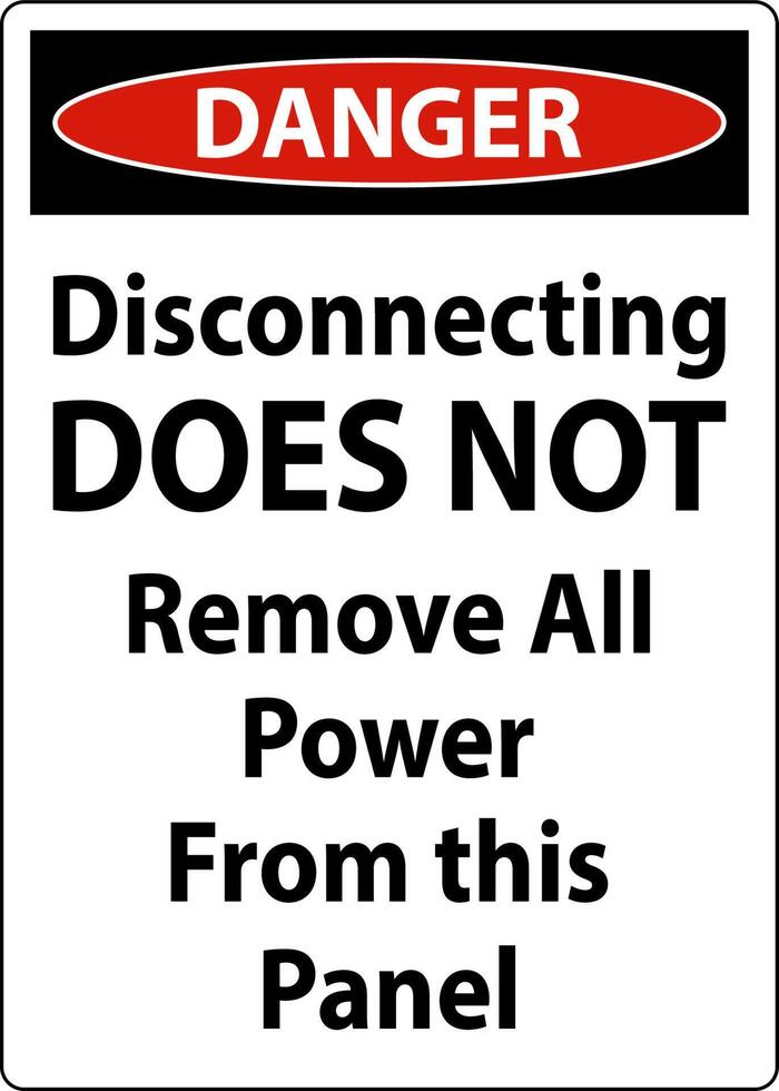 Danger Disconnecting Does Not Remove All Power From this Panel vector