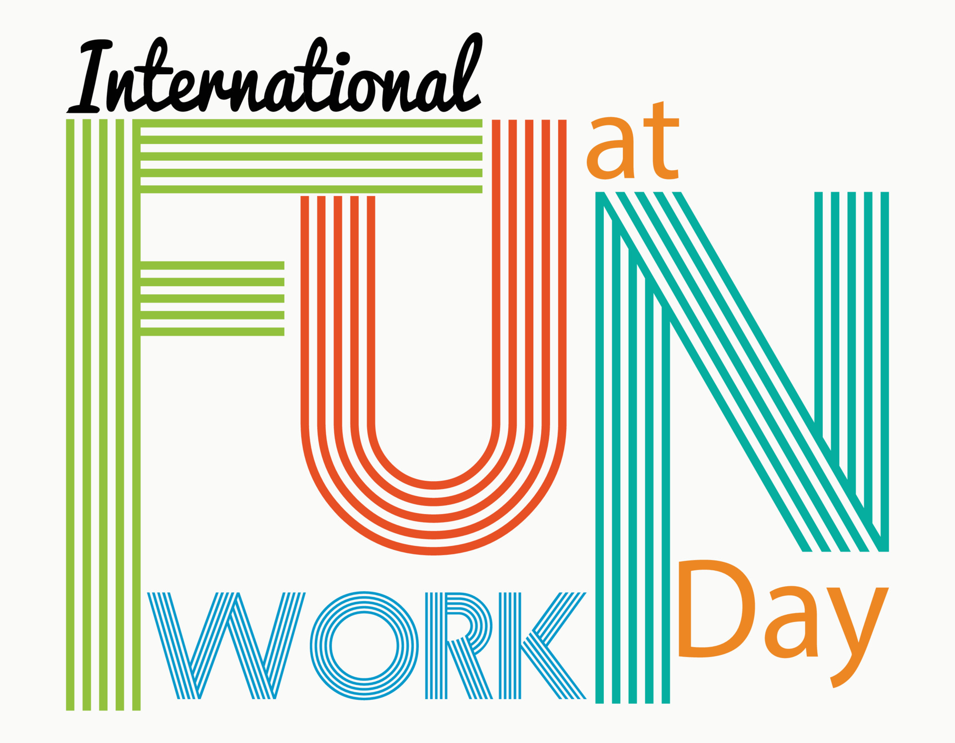 Happy International Fun at Work Day, April 01. Calendar of April