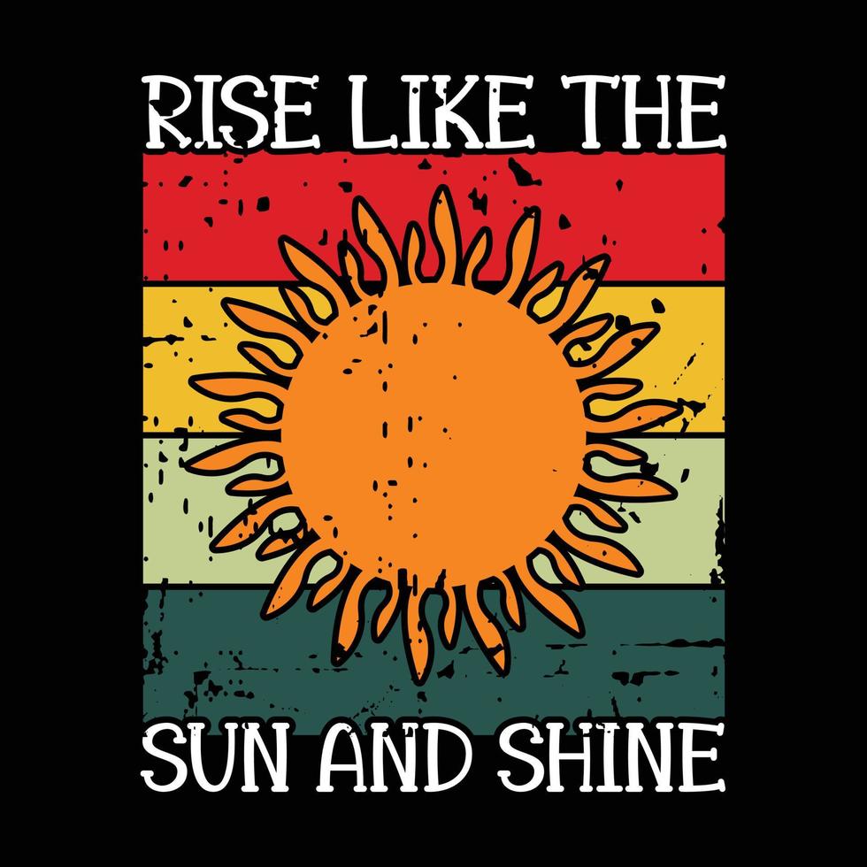 Rise like the sun and shine summer vacation vector