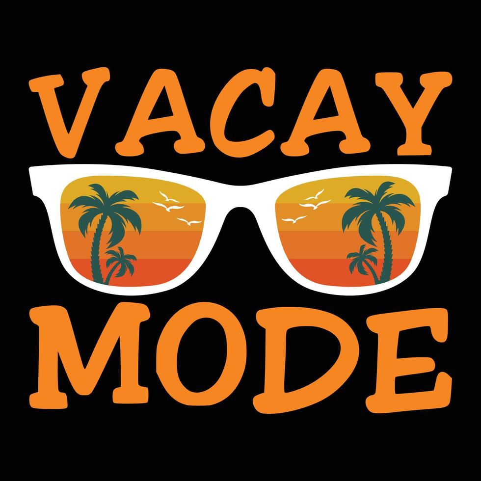 Vacay mode summer vacation vector