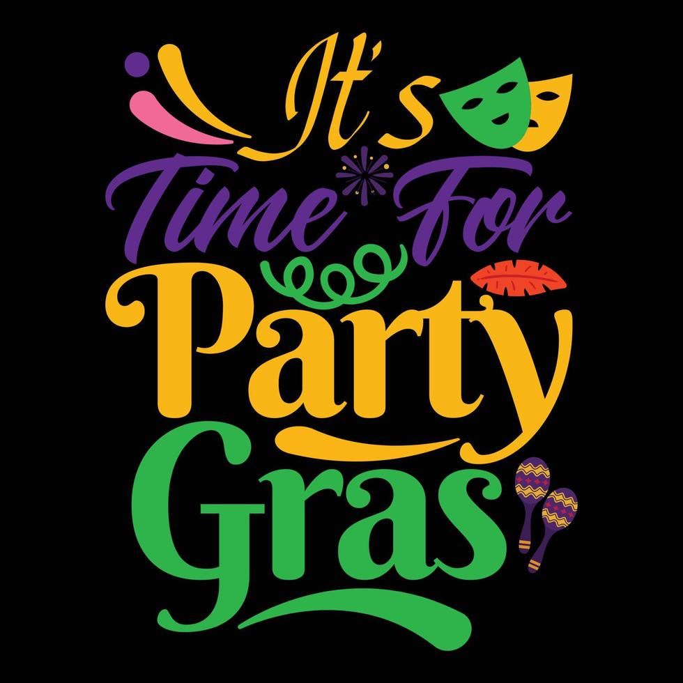 It's Time For Party Gras. vector