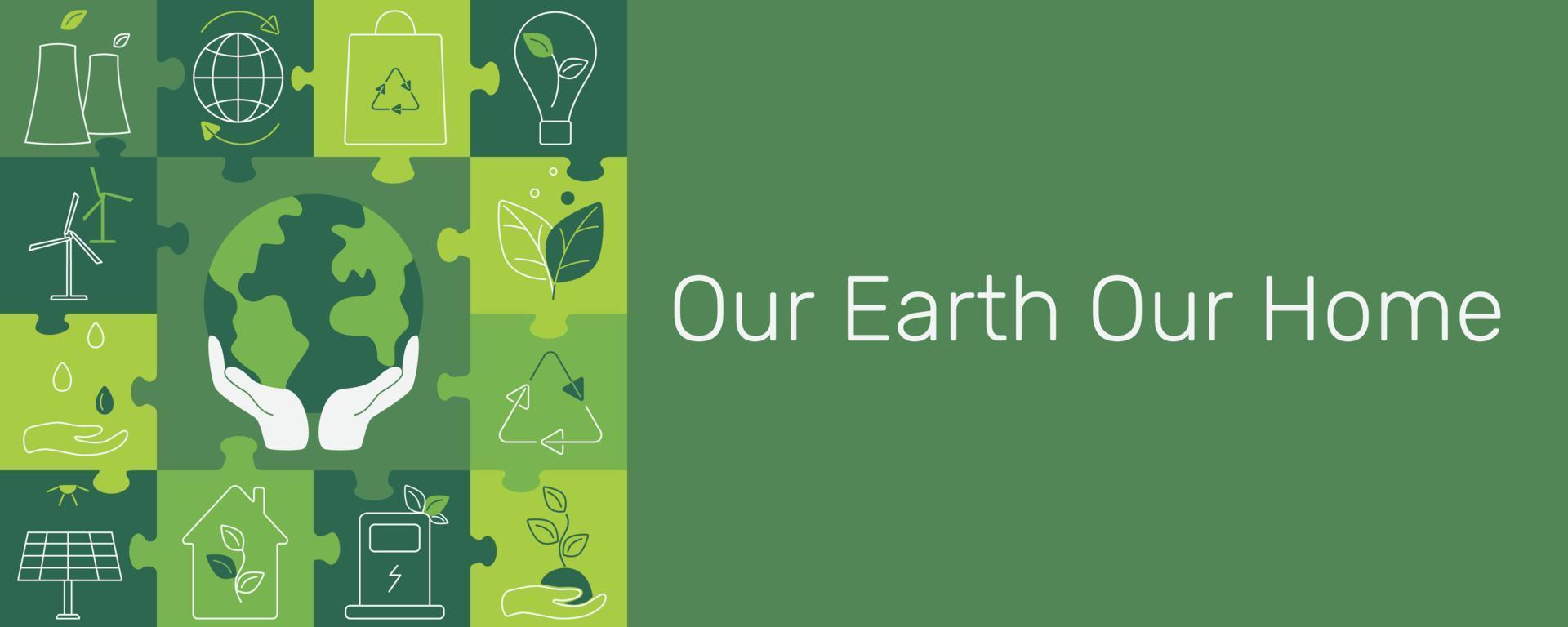 A banner with the inscription Our Earth Our Home. vector