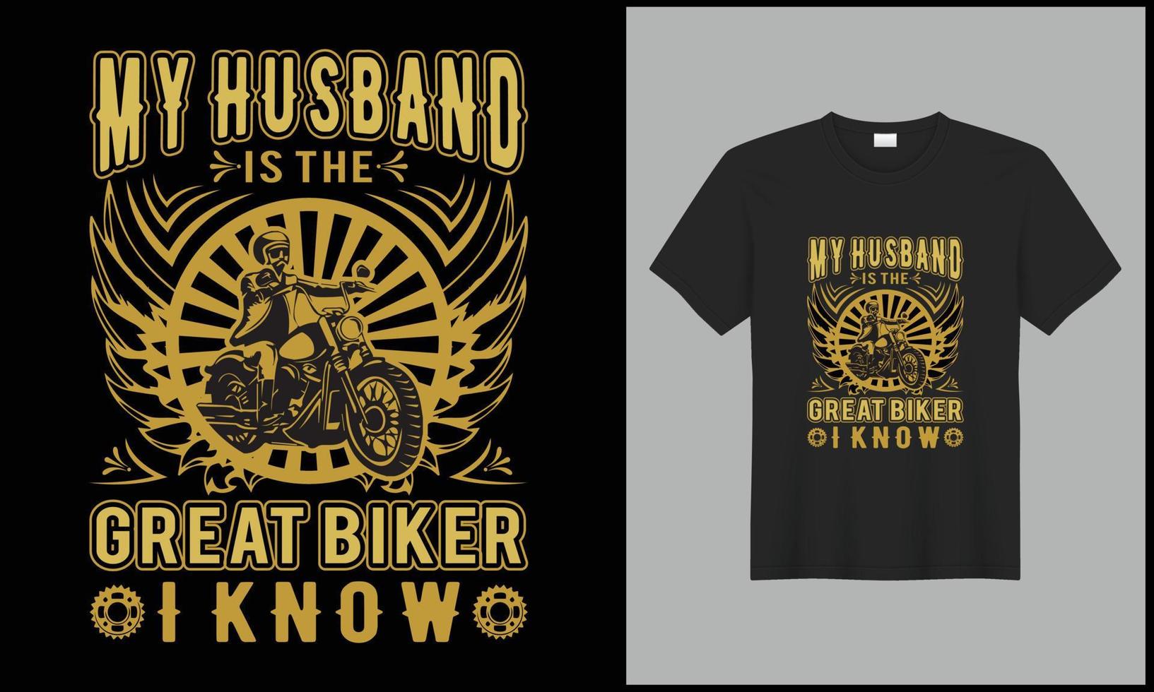 biker t shirt design my husband is the great biker i know illustration vector design