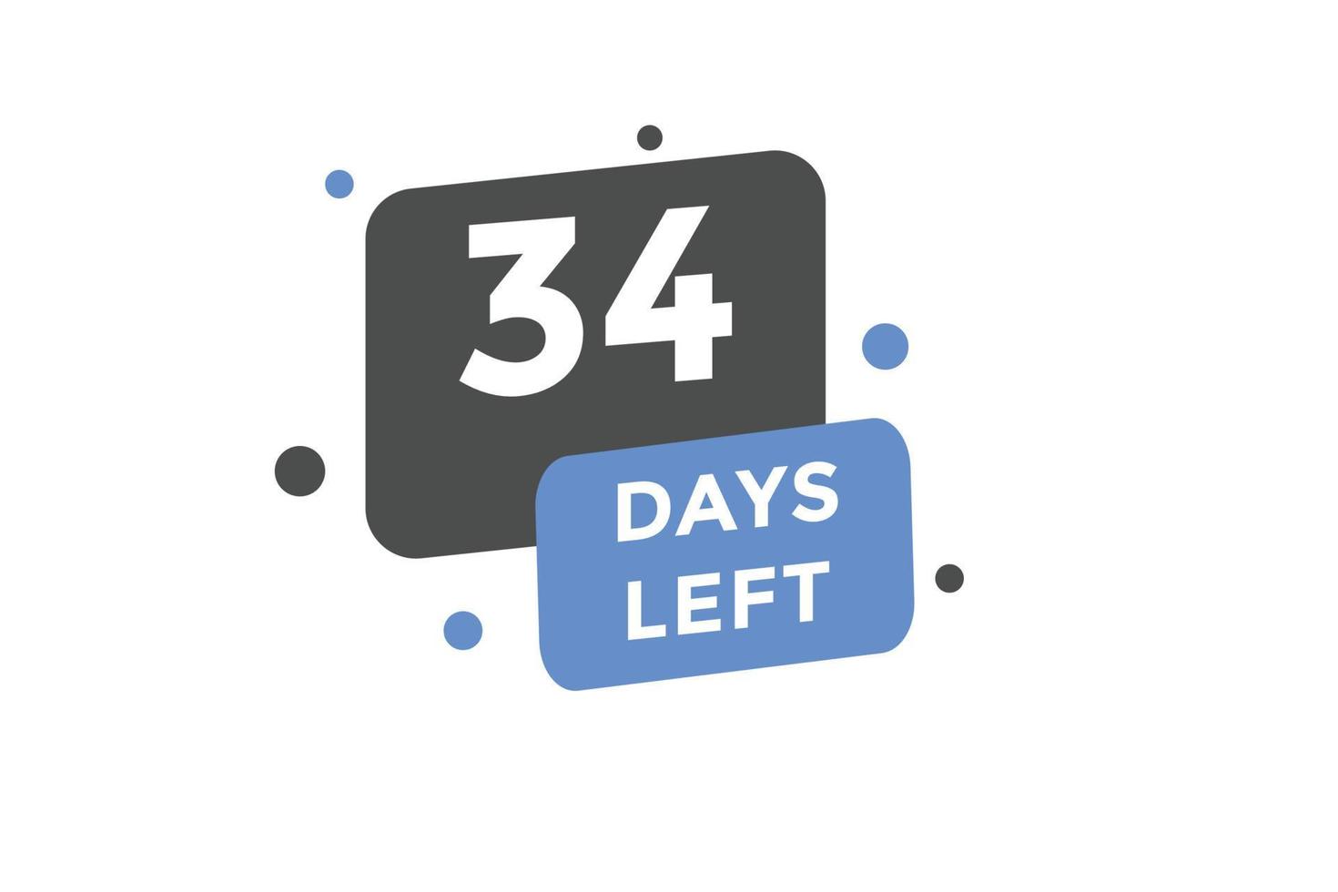 34 days Left countdown template. 34 day Countdown left banner label button eps 10 vector