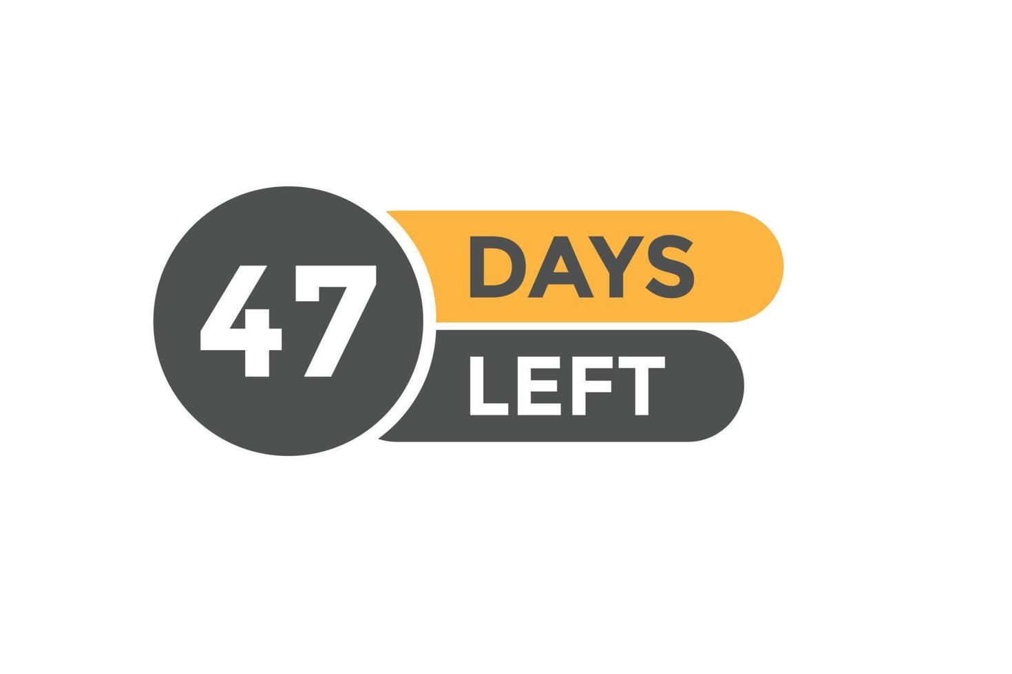 47 days Left countdown template. 47 day Countdown left banner label button eps 10 vector