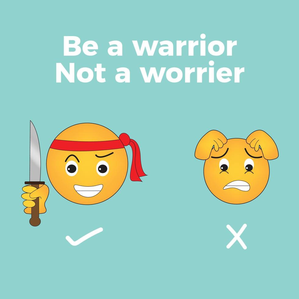 Be a warrior not a worrier vector illustration graphic