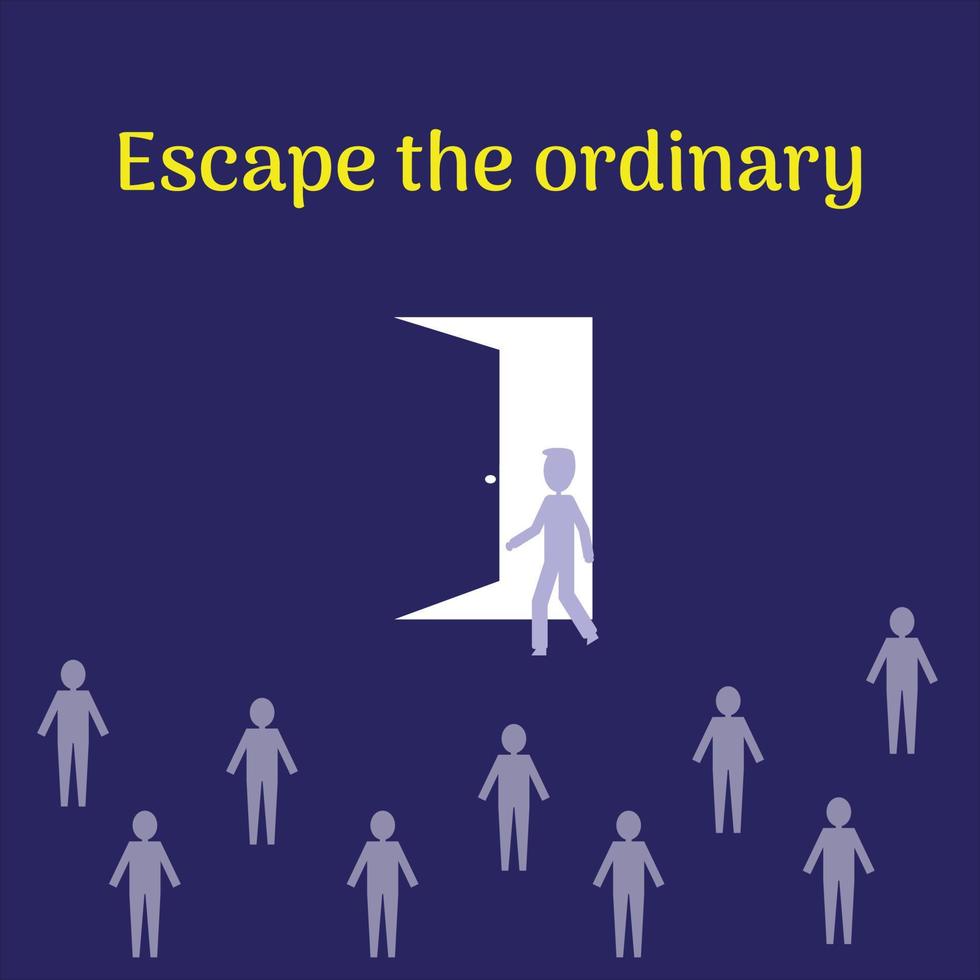 Escape the ordinary vector illustration graphic