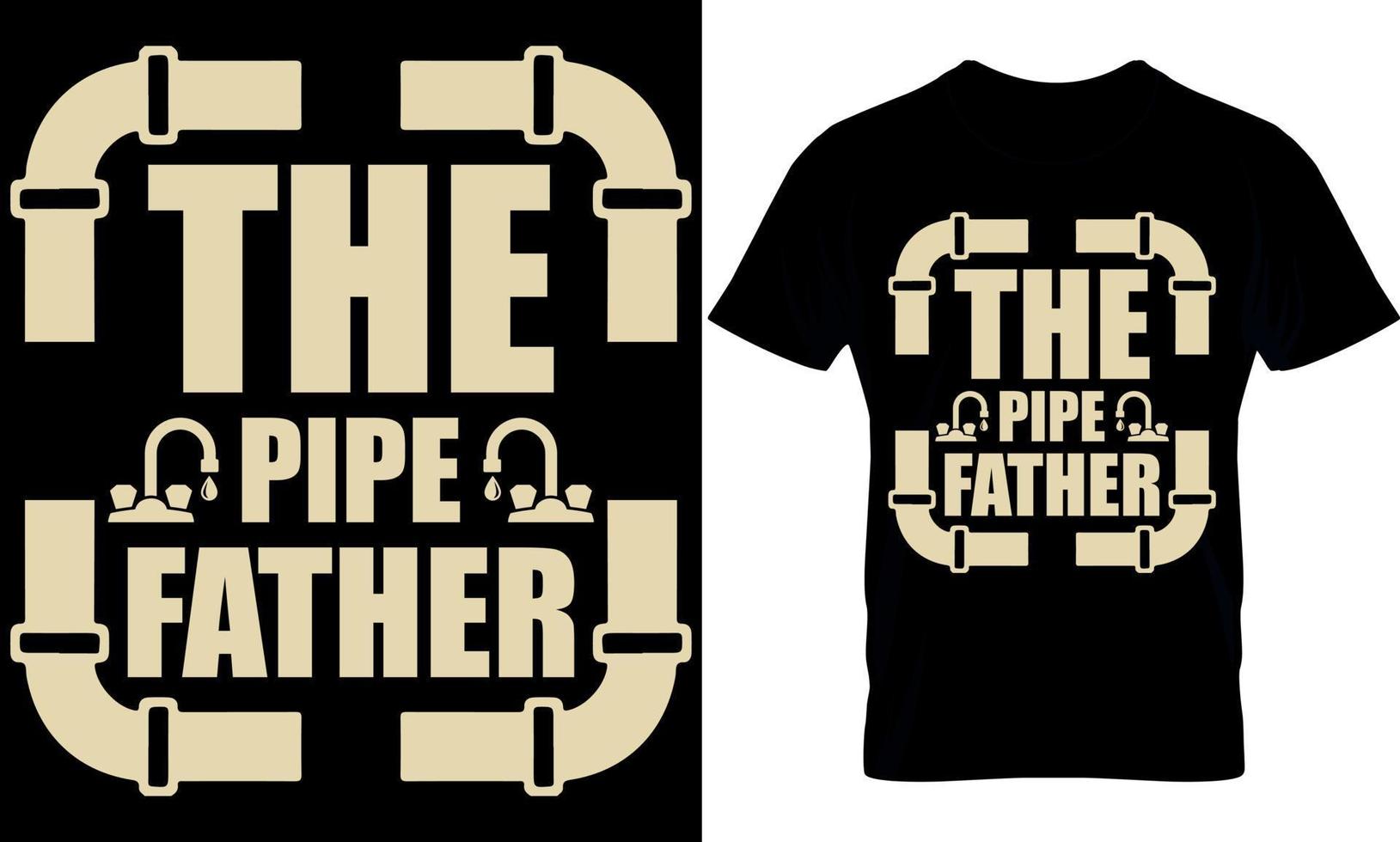 the pipe father. plumber creative t-shirt design Template. vector