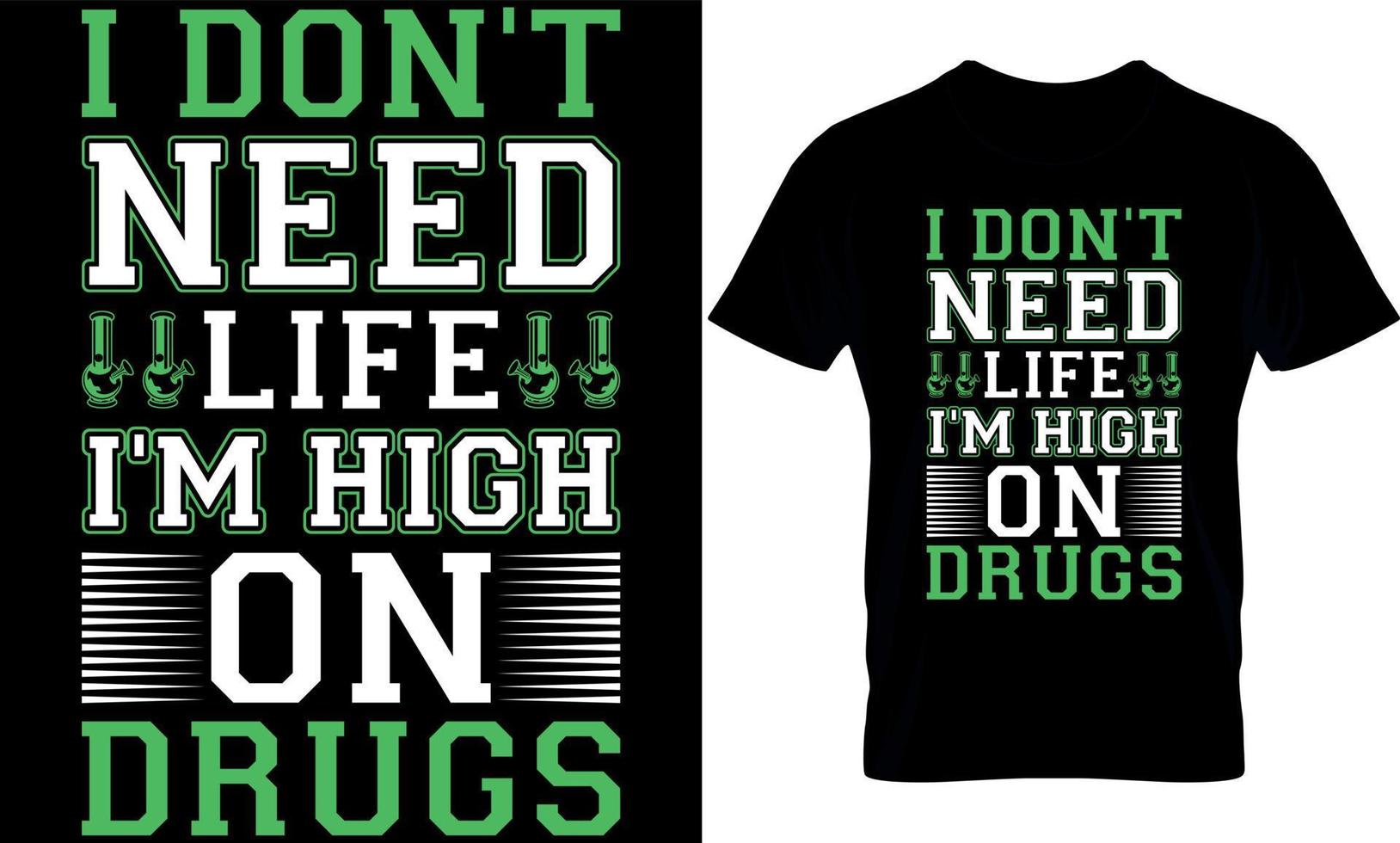 cannabis typography t shirt Design. weed t-shirt design. weed t shirt design. cannabis t-shirt design. cannabis t shirt design. weed design. vector
