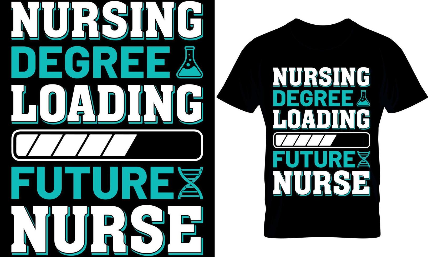 nurse Typography T shirt Design with editable vector graphic. Nursing degree loading future nurse.