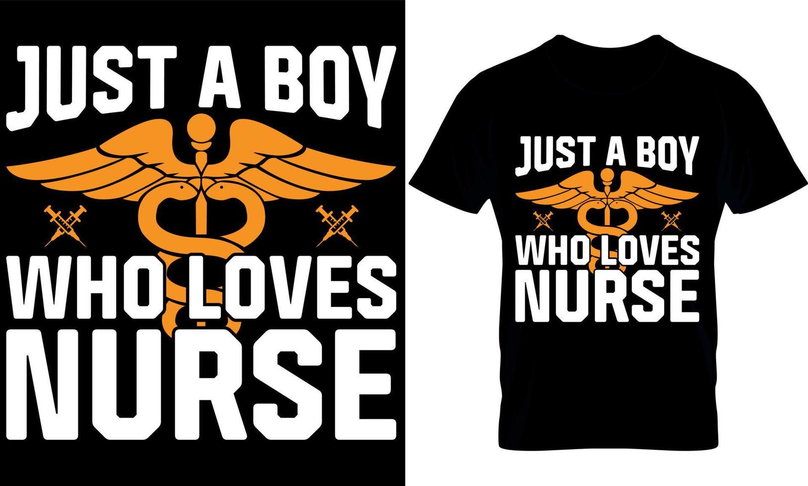 nurse Typography T shirt Design with editable vector graphic. just a boy who loves nurse