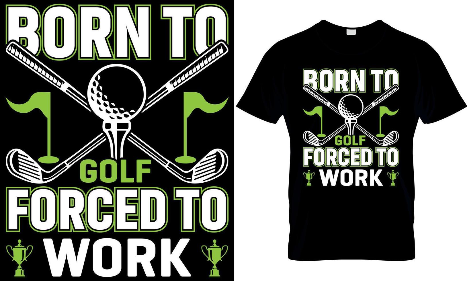 nacido a golf forzado a trabajar, golf camiseta diseño, golf t camisa diseño, golf camiseta diseño, golf t camisa diseño, golf diseño, golf diseño vector