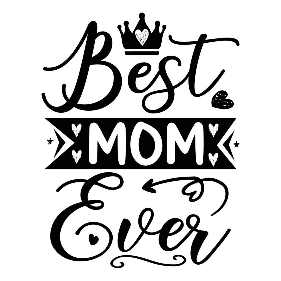 mejor mamá alguna vez, de la madre día camisa impresión plantilla, tipografía diseño para mamá mamá mamá hija abuela niña mujer tía mamá vida niño mejor mamá adorable camisa vector